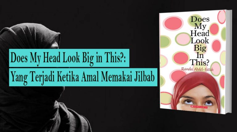 Review Buku Does My Head Look Big in This?: Yang Terjadi Ketika Amal Memakai Jilbab