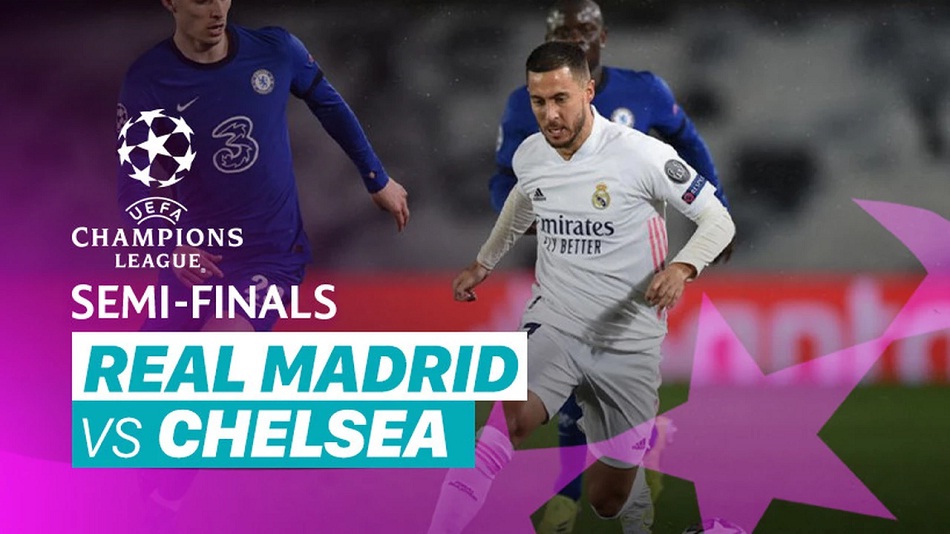 Live Streaming Real Madrid vs Chelsea, 6 Mei 2021