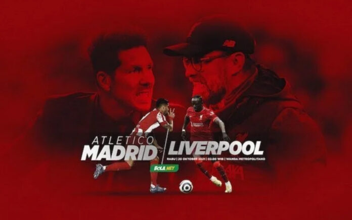 Live Streaming Atletico Madrid vs Liverpool, 20 Oktober 2021