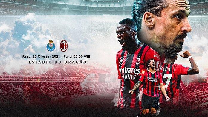 Live Streaming Porto vs AC Milan, 20 Oktober 2021