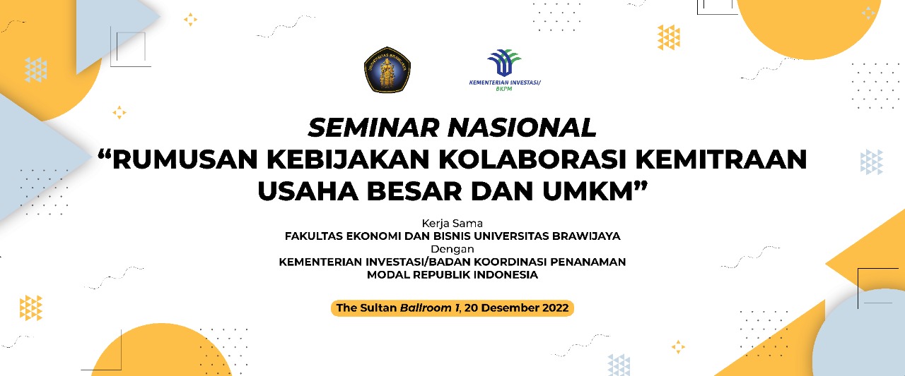 BKPM Gandeng FEB UB Akan Gelar Seminar Rumusan Kebijakan Kemitraan Usaha Besar dan UMKM