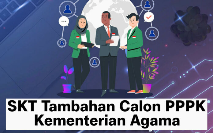 Kemenag Gelar SKT Tambahan Calon PPPK, Berikut Ketentuannya